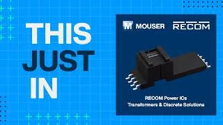 Thumbnail: RECOM Power ICs, Transformers, & Discrete Solutions: This Just In