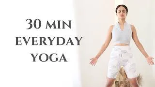Thumbnail: 30 min Everyday Yoga | Full Body Sadhana For Healthy Body & Mind | All levels
