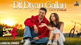 Thumbnail: Dil Diyan Gallan (Lyrical Video) | B Praak | Gippy Grewal, Sargun Mehta | Latest Punjabi Songs 2026