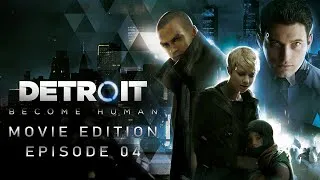Thumbnail: Detroit: Become Human - Movie Edition Episode 4 (4K)