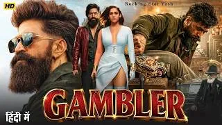 Thumbnail: GAMBLER | Full Action Movie 2026 | Yash, Nayanthara, Tara Sutria | Full Hindi Dubbed Movie 2026