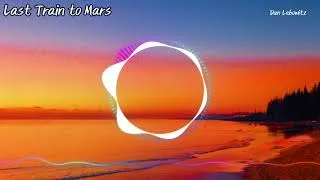 Thumbnail: Last Train To Mars - dan Lebowitz [music Video]