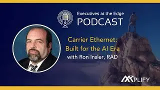 Thumbnail: Carrier Ethernet: Built for the AI Era with RAD CTO Ron Insler