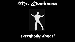 Thumbnail: Mr. Dominance - Everybody Dance!