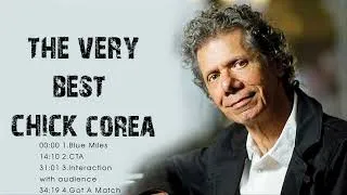 Thumbnail: Best Chick Corea Songs - Chick Corea Greatest Hits Full Album