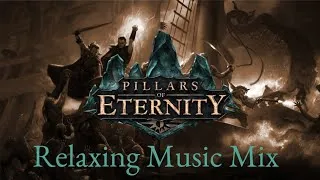 Thumbnail: Pillars of Eternity Relaxing Mix | Pillars of Eternity I & II