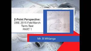 Thumbnail: Grade 12 - Two-point perspective PART 1// DBE 2015 Feb/March Term-test