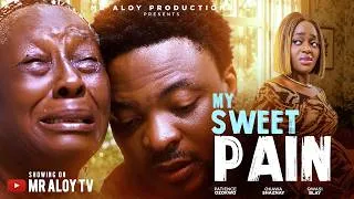 Thumbnail: MY SWEET PAIN - Will She Ever Forgive Him? (Latest Nigerian Movie)