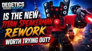 Thumbnail: THE NEW TITAN SPEAKERMAN REWORK IS INSANE! | Degetics Skibidi Roleplay