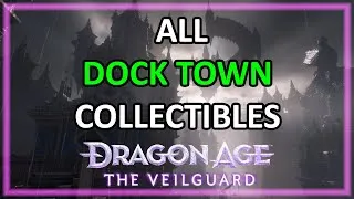 Thumbnail: Dragon Age: The Veilguard - Dock Town - All Collectibles Guide