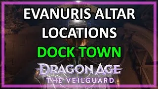 Thumbnail: Dragon Age: The Veilguard - Dock Town - Evanuris Altar Location
