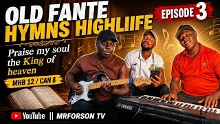 Thumbnail: MFANTE HYMNS EPISODE 3 || PRAISE MY SOUL THE KING OF HEAVEN CAN8/MHB 12 Performed by Brothers Band