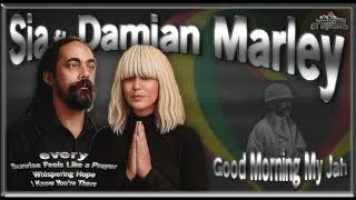 Thumbnail: Sia ft. Damian Marley - Good Morning my jah