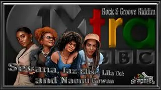 Thumbnail: Sevana, Jaz Elise, Lila Ikè and Naomi Cowan - Rock & Groove Riddim Freestyle