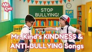 Thumbnail: Mr. Kind's KINDNESS & ANTI-BULLYING Songs 💛 | Sharing, Being Kind, Stop Bullying & More | 15 Min