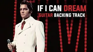 Thumbnail: If I Can Dream (Guitar Backing Track) - Original With Vocals - Elvis Presley