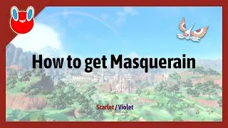 Thumbnail: How to get Masquerain in Pokémon Scarlet & Violet [#050]