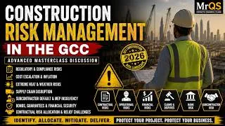 Thumbnail: 🔴Construction Risk Management in the GCC | Advanced Masterclass Discussion 10 @MrQS.Newsletter