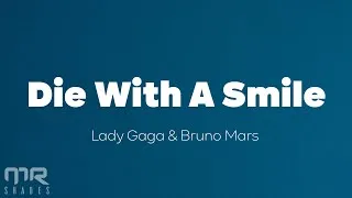 Thumbnail: Lady Gaga, Bruno Mars - Die With A Smile (Lyrics)