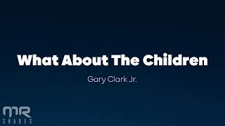 Thumbnail: Gary Clark Jr. & Stevie Wonder - What About The Children (lyrics)