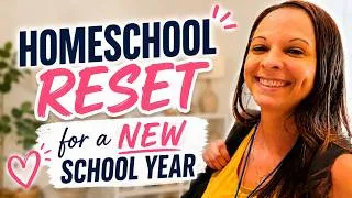 Thumbnail: Homeschool Reset Before the New School Year | Realistic Goals & Peaceful Rhythms