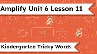 Thumbnail: Kindergarten Amplify Unit 6 Lesson 11 | Tricky Words | Mr. Wolfe's Classroom