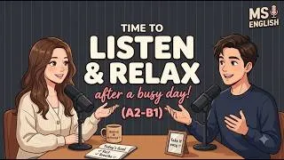 Thumbnail: Listen & Relax After a Busy Day | English Listening Practice for Beginners (A2–B1)