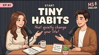 Thumbnail: Tiny Habits That Quietly Change Your Life | English Podcast For Learning English | Habit Vocabulary