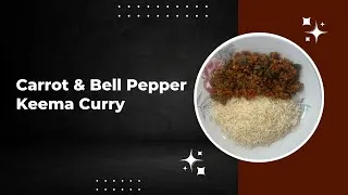 Thumbnail: easy Keema Curry Recipe | Flavorful Carrots & Bell Peppers Twist