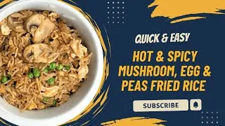 Thumbnail: Hot & Spicy Mushroom Egg Peas Fried Rice | Flavor-Packed Indo-Chinese Recipe