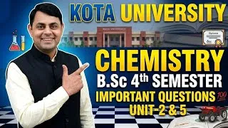 Thumbnail: CHEMISTRY!!Bsc 4th semester important questions Kota University University unit 2 and 4