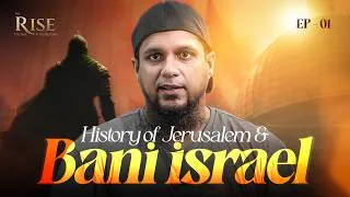 Thumbnail: History of Jerusalem & Bani Israel | The Rise | Class 1