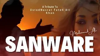 Thumbnail: Sanware by Muhammad Ali Khan | Ustaad Nusrat Fateh Ali Khan's Timeless Classic Reimagined