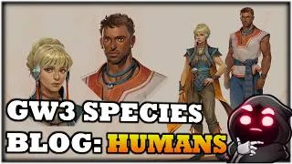 Thumbnail: GW3 Species Spotlight: Humans - Aug 13th Guild Wars 3 News