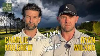 Thumbnail: Football v Rugby! | Glasgow Warriors & Scotland star Ryan Wilson | Cawder Golf Club
