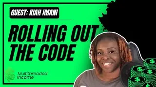 Thumbnail: Rolling in the Code | Multithreaded Income Episode 45 with Kiah Imani