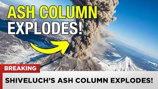 Thumbnail: Shiveluch’s 27,000ft Ash Column EXPLODES — Lava Dome COLLAPSE Signals BIGGER Blast Coming!