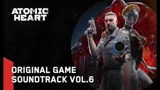 Thumbnail: Atomic Heart (Original Game Soundtrack) Vol. 6