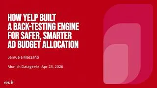 Thumbnail: How Yelp built a back testing engine for safer, smarter ad budget allocation by Samuele Mazzanti