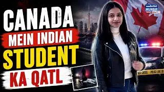 Thumbnail: Canada Mein Bharatiya Khatoon Ki Maut | Police Ne Murder Case Darj Kiya