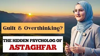 Thumbnail: Psychology of Astaghfar | How Astaghfar Can Free You From Guilt & Overthinking  #viral #psychology 