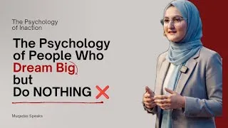 Thumbnail: The Psychology of People Who Dream Big but Do NOTHING @MunibaMazariOfficial 