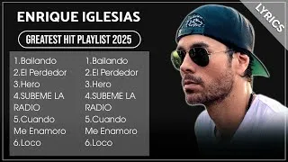 Thumbnail: ENRIQUE IGLESIAS Best Songs Playlist 2025 (Lyrics)