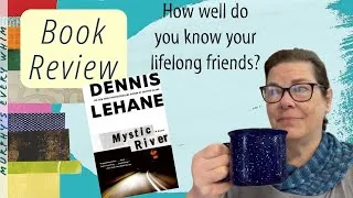 Thumbnail: Book Review: Mystic River - Do you think your childhood friend could be a murderer?