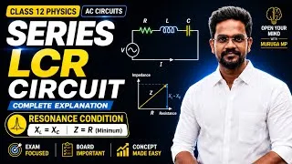 Thumbnail: Series LCR Circuit & Resonance Condition|Class 12 Physics|Complete Concept + Derivation|Muruga MP