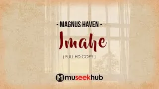 Thumbnail: Magnus Haven - Imahe [ FULL HD ] Lyrics 🎵
