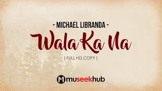 Thumbnail: Michael Libranda - Wala Ka Na [ FULL HD ] Lyrics 🎵