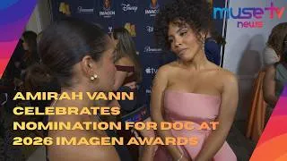 Thumbnail: Amirah Vann Celebrates Nomination For DOC at 2026 Imagen Awards