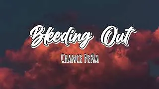 Thumbnail: Chance Peña - Bleeding Out (Lyrics)