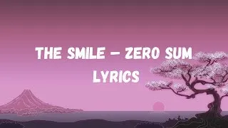 Thumbnail: The Smile – Zero Sum (Lyrics)